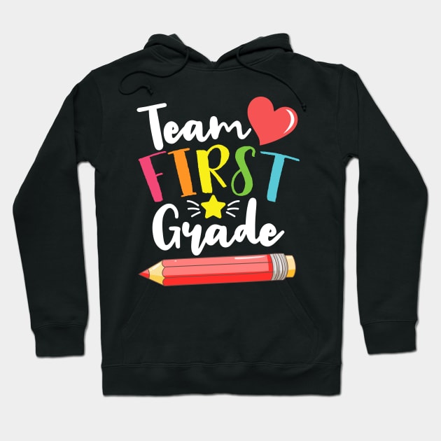 Team First Grade Cute Back To School Gift For Teachers and Students Hoodie by BadDesignCo